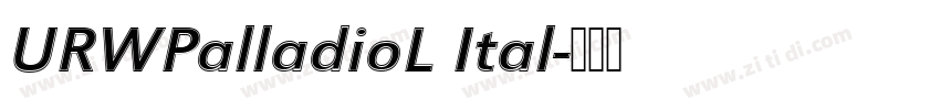 URWPalladioL Ital字体转换